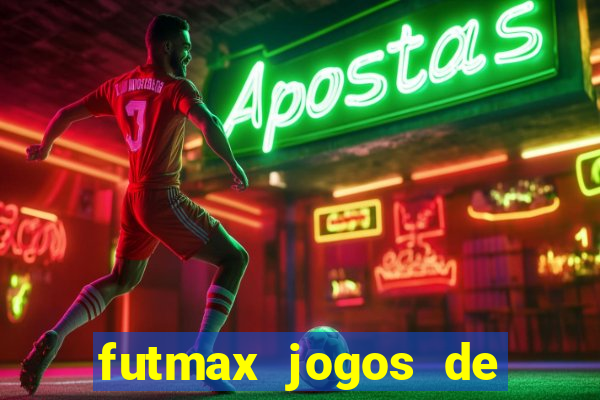 futmax jogos de hoje ao vivo